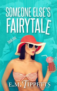 Someone Else's Fairytale (eBook, ePUB) - Tippetts, E. M.