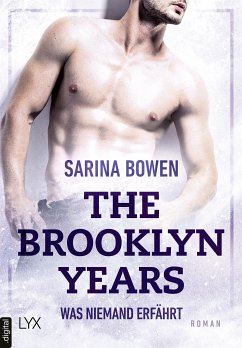 Was niemand erfährt / The Brooklyn Years Bd.2 (eBook, ePUB) - Bowen, Sarina