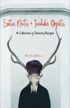 Exotic Meats & Inedible Objects (eBook, ePUB) - Rodman, Rachel