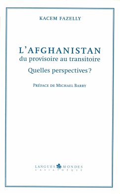 L'Afghanistan, du provisoire au transitoire (eBook, ePUB) - Kacem, Fazelly