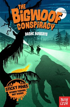 Sticky Pines: The Bigwoof Conspiracy (eBook, ePUB) - Roberts, Dashe