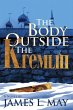 The Body Outside the Kremlin A Novel... - Bild 1
