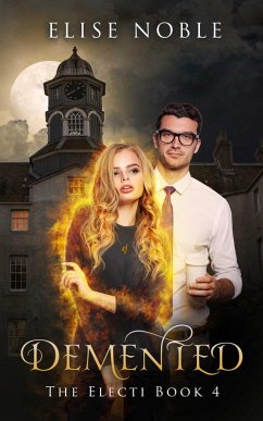 Cover Demented (The Electi Series, #4) (eBook, ePUB)