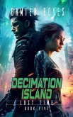 Decimation Island (LOST TIME, #5) (eBook, ePUB) Decimation Island (LOST TIME, #5) (eBook, ePUB)