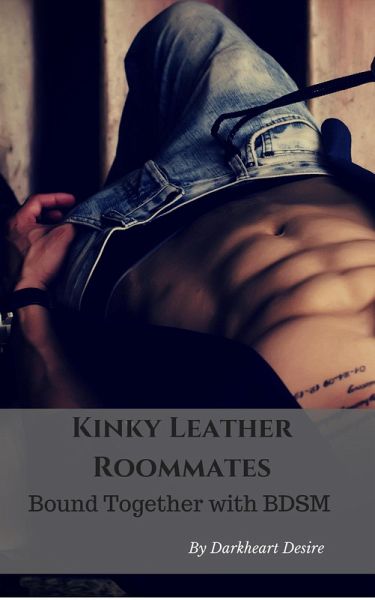 Kinky Leather Roommates - Bound Together With BDSM (eBook, ePUB)