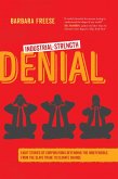 Industrial-Strength Denial (eBook, ePUB) Industrial-Strength Denial (eBook, ePUB)