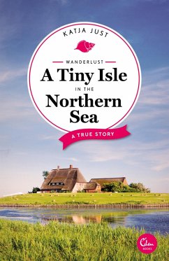 Wanderlust: A Tiny Isle in the Northern Sea (eBook, ePUB) - Just, Katja