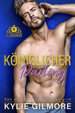 Königlicher Darling (Die Rourkes aus Villroy 3) (eBook, ePUB) - Gilmore, Kylie