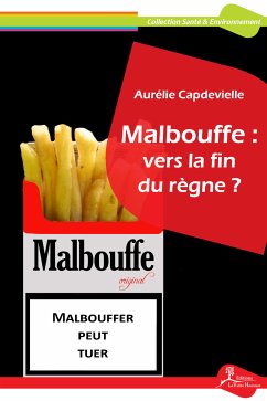 Malbouffe : vers la fin du règne ? (eBook, ePUB) - Capdevielle, Aurélie