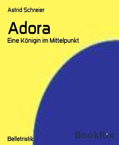 Adora (eBook, ePUB) - Schreier, Astrid