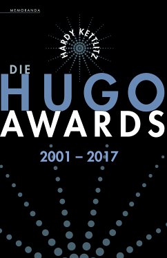 Die Hugo Awards 2001 - 2017 (eBook, ePUB) - Kettlitz, Hardy