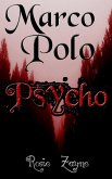 Marco Polo Psycho (eBook, ePUB) Marco Polo Psycho (eBook, ePUB)