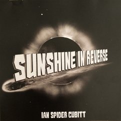 Sunshine In Reverse - Cubitt,Ian "Spider"