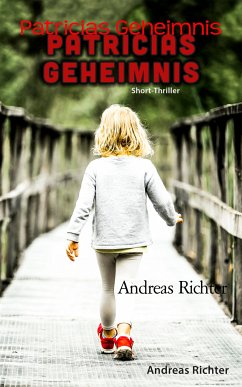 Patricias Geheimnis (eBook, ePUB) - Richter, Andreas