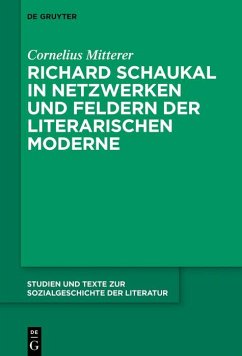 Richard Schaukal in Netzwerken und Feldern der literarischen Moderne (eBook, ePUB) - Mitterer, Cornelius