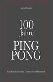 100 Jahre PING PONG (eBook, ePUB)
