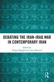 Debating the Iran-Iraq War in Contemporary Iran (eBook, PDF)