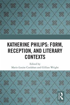 Katherine Philips: Form, Reception, and Literary Contexts (eBook, ePUB)