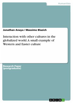 Interaction with other cultures in the globalized world. A small example of Western and Easter culture (eBook, PDF) - Anaya, Jonathan; Blazich, Massimo