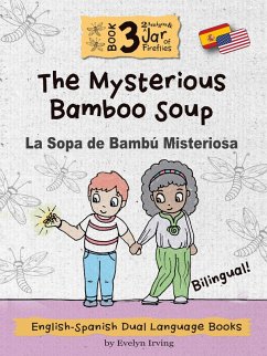 Cover The Mysterious Bamboo Soup: English Spanish Dual Language Books for Kids (2 Amigos and a Jar of Fireflies, #3) (eBook, ePUB)