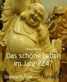 Das schöne Leben im Jahr 2247 (eBook, ePUB)