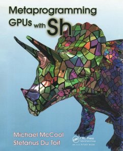 Metaprogramming GPUs with Sh (eBook, ePUB) - Mccool, Michael; Du Toit, Stefanus