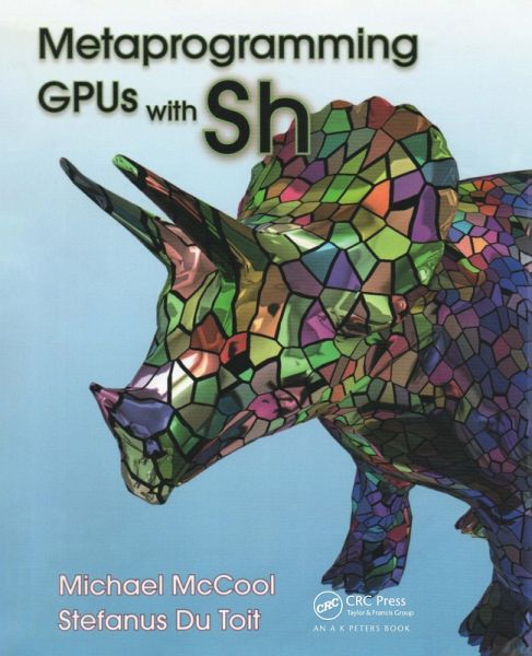 Metaprogramming GPUs with Sh (eBook, ePUB) Metaprogramming GPUs with Sh (eBook, ePUB)