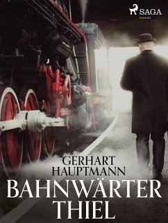 Bahnwärter Thiel (eBook, ePUB) - Hauptmann, Gerhart