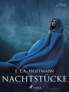 Nachtstücke - 2. Teil (eBook, ePUB) - Hoffmann, E.T.A.