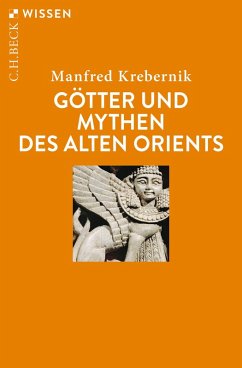 Götter und Mythen des Alten Orients (eBook, PDF) - Krebernik, Manfred