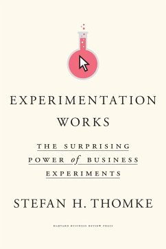 Experimentation Works (eBook, ePUB) - Thomke, Stefan H.