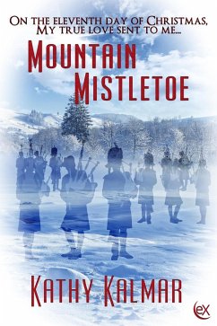 Mountain Mistletoe (Mountain Series, #9) (eBook, ePUB) - Kalmar, Kathy