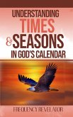 Understanding Times and Seasons in God's Calendar (eBook, ePUB)