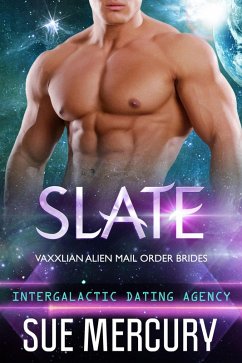 Slate (Vaxxlian Alien Mail Order Brides (Intergalactic Dating Agency), #2) (eBook, ePUB) - Mercury, Sue; Lyndon, Sue