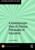A Kaleidoscopic View of Chinese Philosophy of Education (eBook, PDF)