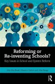 Reforming or Re-inventing Schools? (eBook, ePUB)