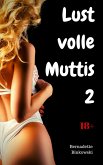 Lustvolle Muttis 2 (eBook, ePUB)