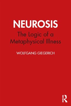 Neurosis (eBook, PDF) - Giegerich, Wolfgang