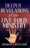 Deeper Revelations of the Five-Fold Ministry (eBook, ePUB)