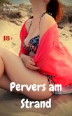 Pervers am Strand (eBook, ePUB)