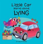 Little Car Learns About Lying (Little Car Learns Good Manners, #3) (eBook, ePUB)