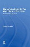 The Lending Policy Of The World Bank In The 1970s (eBook, PDF)