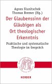 Der Glaubenssinn der Gläubigen als Ort theologischer Erkenntnis (eBook, PDF)