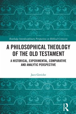 A Philosophical Theology of the Old Testament (eBook, ePUB) - Gericke, Jaco