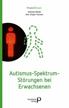 Autismus-Spektrum-Störungen bei Erwachsenen - Clausen, Jens Jürgen;Riedel, Andreas