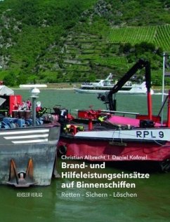 Brand- und Hilfeleistungseinsätze auf Binnenschiffen - Albrecht, Christian;Kofmel, Daniel