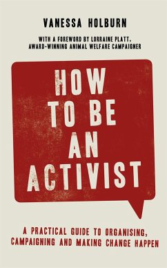 How to Be an Activist - Holburn, Vanessa