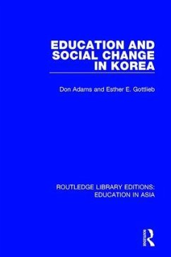 Education and Social Change in Korea - Adams, Don; Gottlieb, Esther E.