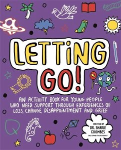 Letting Go! Mindful Kids - Coombes, Dr. Sharie, Ed.D, MA (PsychPsych), DHypPsych(UK), Senior QH