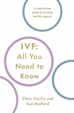 IVF: All You Need To Know - Bedford, Susan; Goulty, Clare